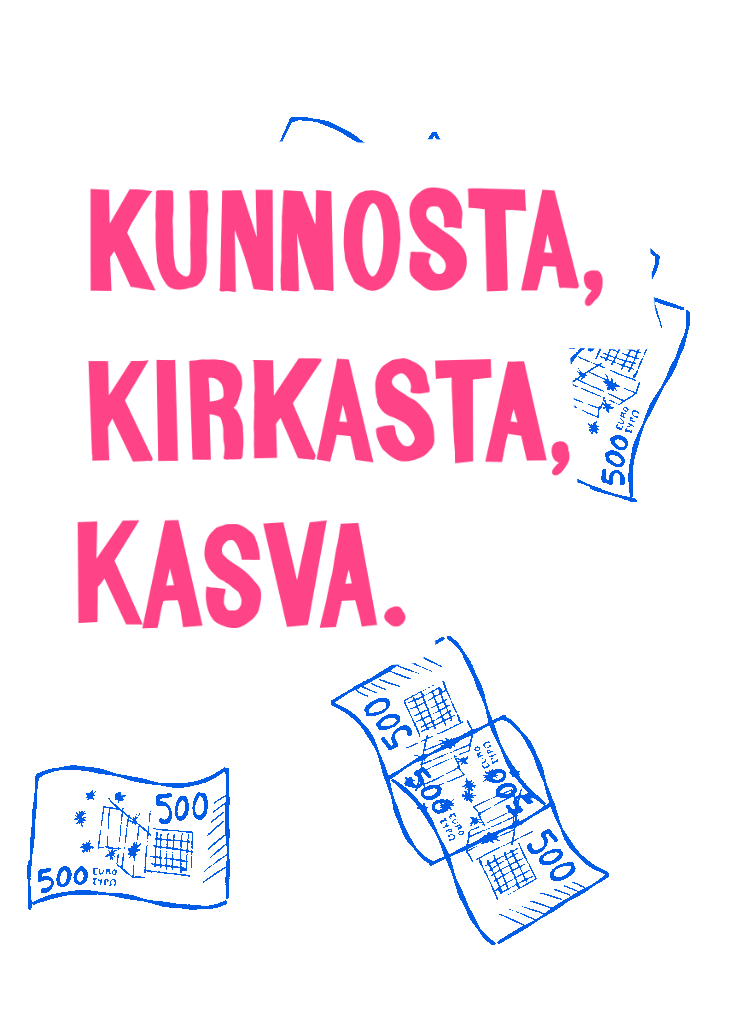 Bränditalkkari pitää yrityksesi brändin kunnossa. Piirros jossa setelit lentelevät Kunnosta, kirkasta, kasva -tekstin ympärillä.