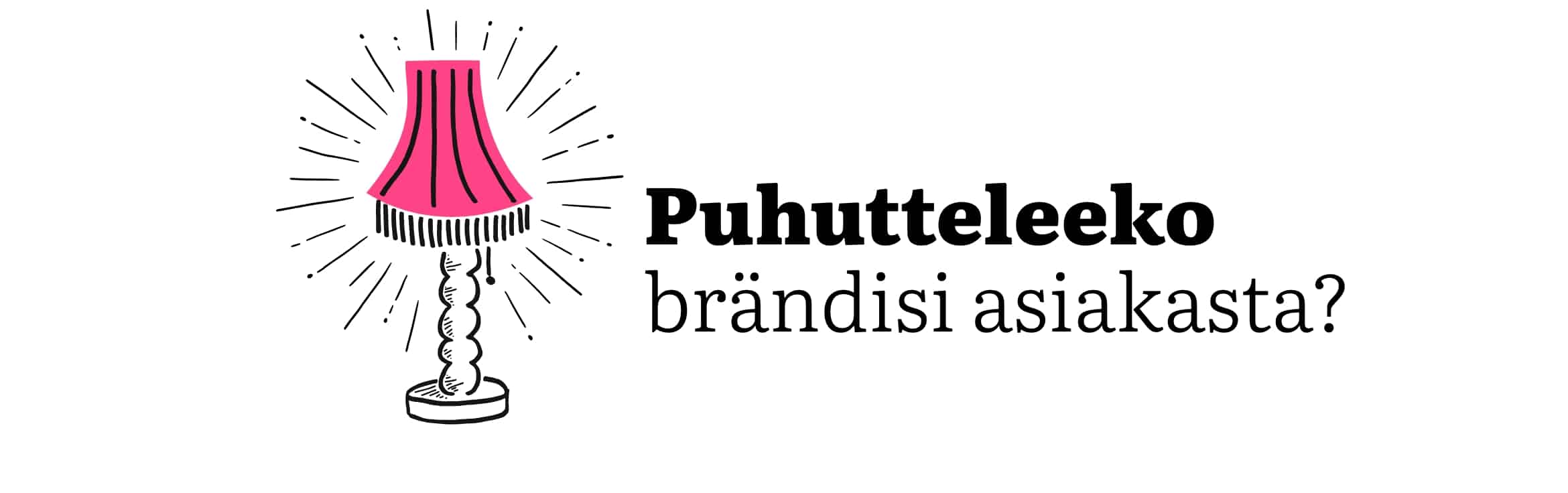 Brändäys | Bränditoimisto Hurraa.