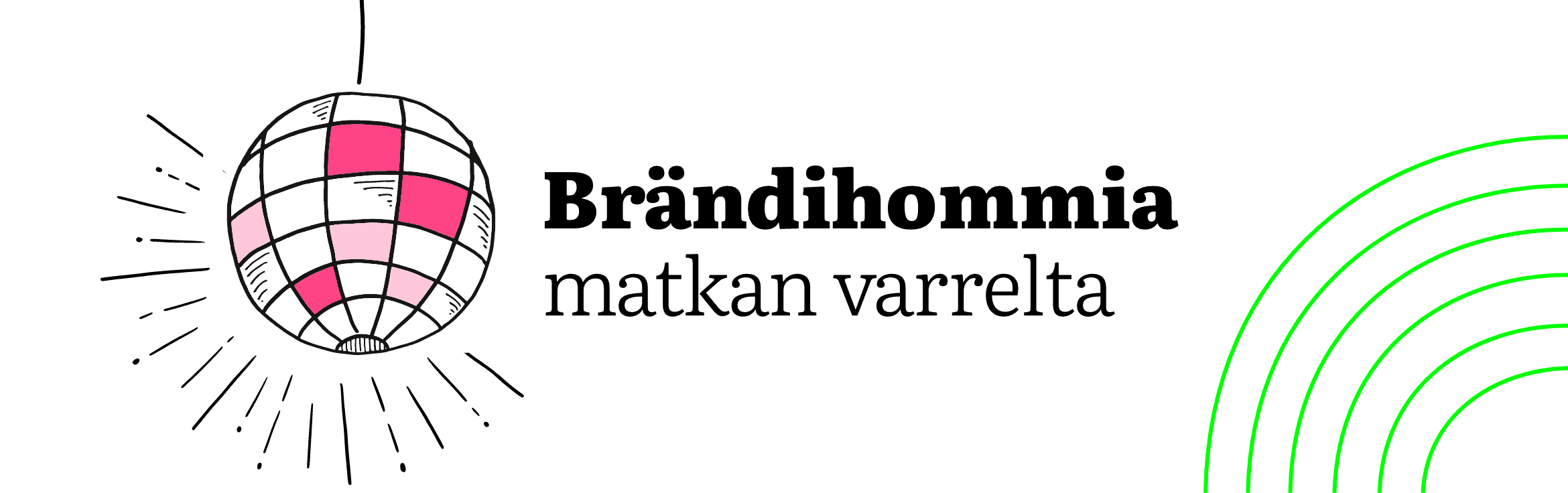 Bränditoimisto Hurraa, referenssit. Brändihommia matkan varrelta.